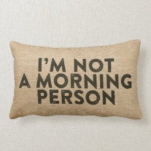 Ich bin kein Morgenmensch Burlap Funny Lendenkissen
