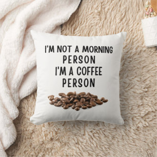Ich bin kein Morgenmensch, ich bin ein Kaffeemensc Kissen