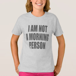Ich bin kein Morgenmensch T-Shirt