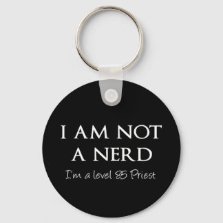 Ich bin kein Nerd, ich bin ein Priester der Stufe  Schlüsselanhänger
