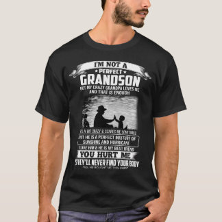 Ich bin kein perfekter Enkel meiner verrückten Opa T-Shirt