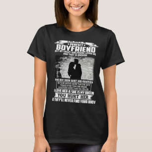 Ich bin kein perfekter Freund, aber meine verrückt T-Shirt