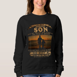 Ich bin kein perfekter Sohn, aber mein verrückter  Sweatshirt