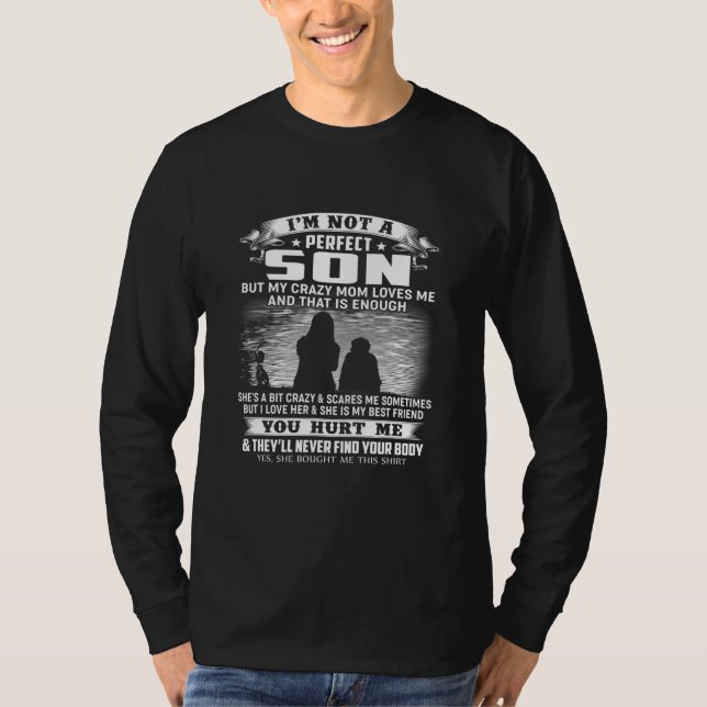 Ich bin kein perfekter Sohn, aber meine verrückte  T-Shirt (Vorderseite)