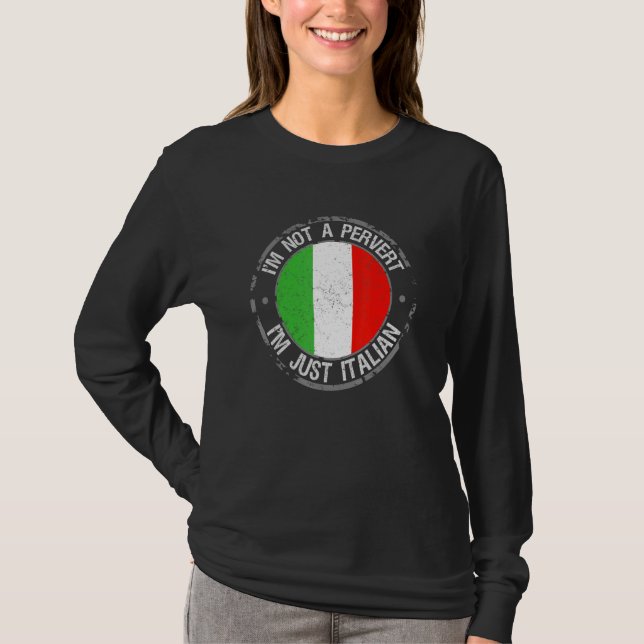 Ich bin kein Pervert im Italienischen Spaß Joke It T-Shirt (Vorderseite)