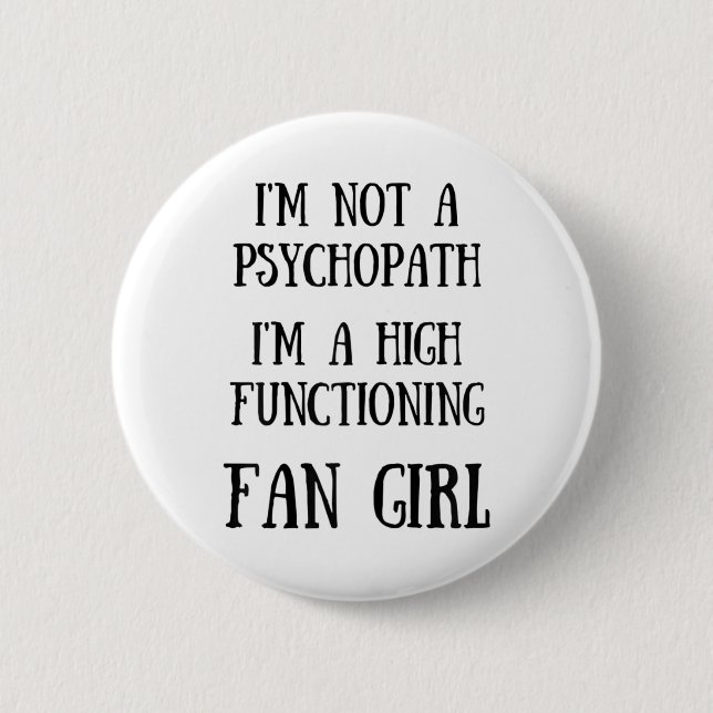 Ich bin kein Psychopath, ein hochfunktionierendes  Button (Vorderseite)