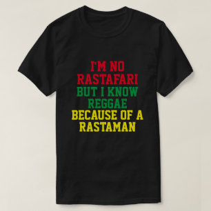 ICH BIN KEIN RASTAFARI, ABER ICH WEISS REGGAE T -  T-Shirt