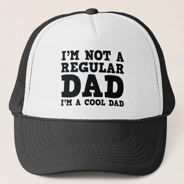 Ich bin kein regelmäßiger Vater, ich bin ein Coole Truckerkappe (Vorderseite)