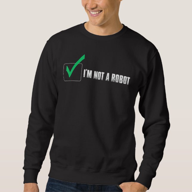 ICH BIN KEIN ROBOT COOKIE NERD CAPTCHA BOT-LOGIER SWEATSHIRT (Vorderseite)