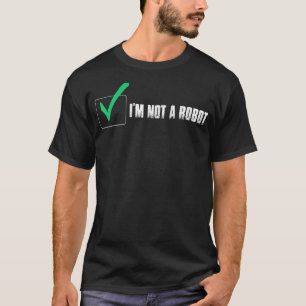 ICH BIN KEIN ROBOT COOKIE NERD CAPTCHA BOT-LOGIER T-Shirt