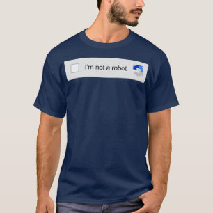 Ich bin kein Roboter Captcha Verification Funny Me T-Shirt