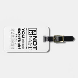 Ich bin kein seltsamer Gepäckanhänger