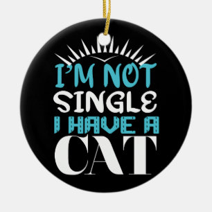 Ich bin kein Single, ich habe ein Katzen-Valentin Keramik Ornament