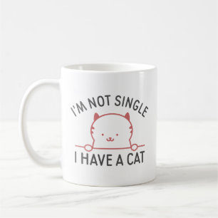 Ich bin kein Single, ich habe eine Katze Kaffeetasse