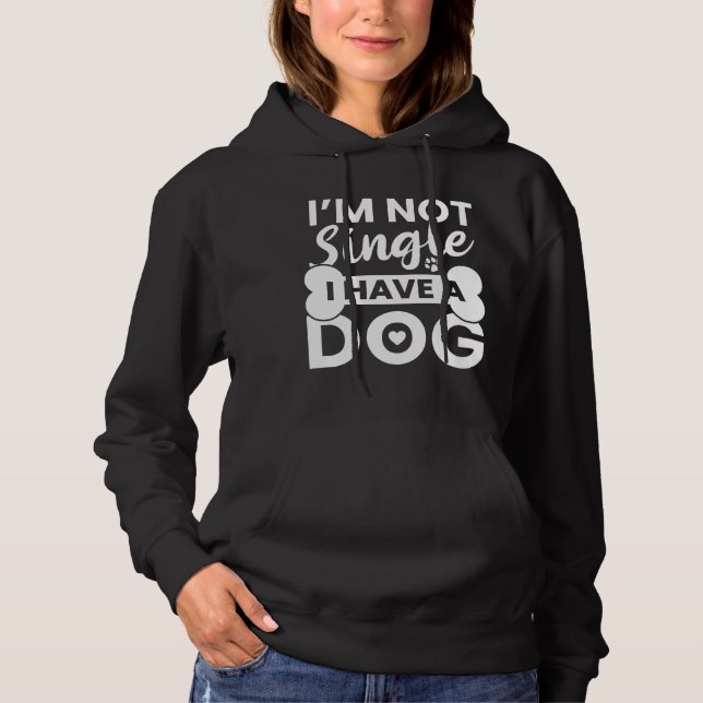 Ich bin kein Single, ich habe einen Hund Hoodie (Vorderseite)