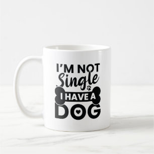 Ich bin kein Single, ich habe einen Hund Kaffeetasse