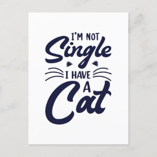 Ich bin kein Single, ich habe einen KatzenT - Shir Feiertagspostkarte