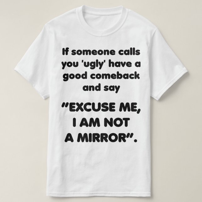 Ich bin kein Spiegel. Funny Comeback Shirt (Design vorne)