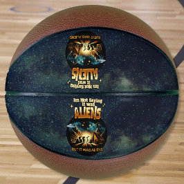 Ich bin kein Sprichwort, es waren Außerirdischen,  Basketball