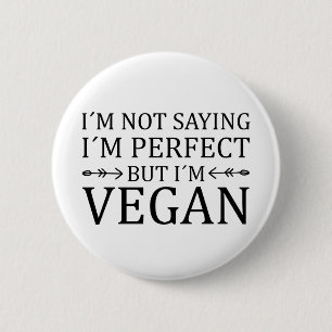 Ich bin kein Sprichwort ich bin perfekt aber ich b Button