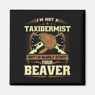 Ich bin kein Taxiderist Biber Joke Adult Humor Bea Magnet