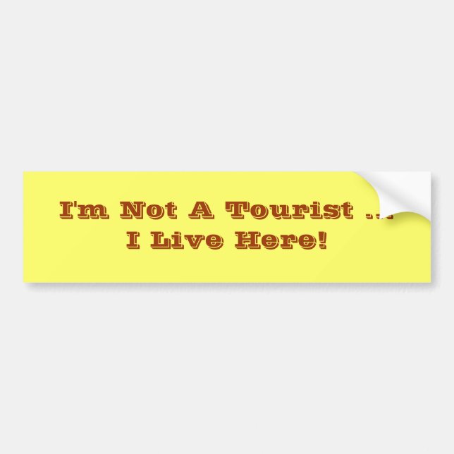 Ich bin kein Tourist, den ich hier Autoaufkleber l (Vorne)