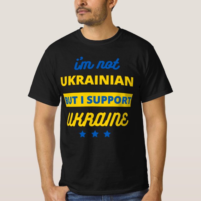 Ich bin kein Ukrainer, aber ich unterstütze die Uk T-Shirt (Vorderseite)