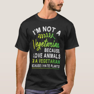 Ich bin kein Vegetarier I Liebe Tiere Vegetarier I T-Shirt