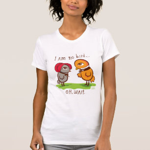 Ich bin kein Vogel…. T-Shirt
