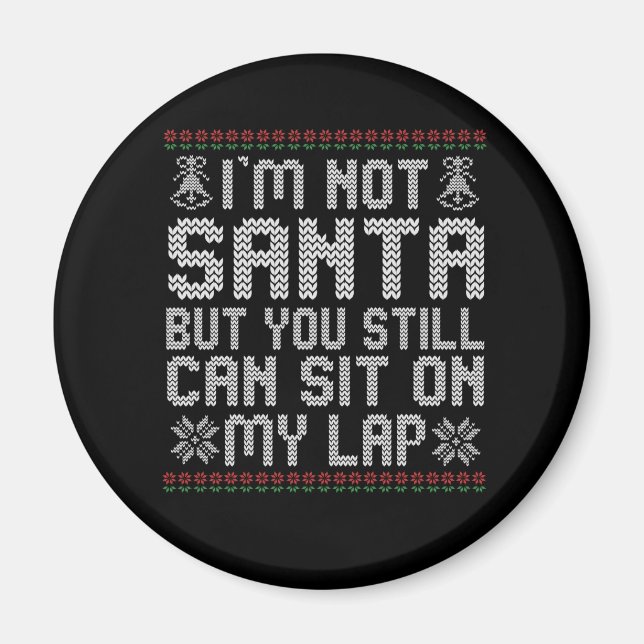 Ich bin kein Weihnachtsmann, aber du kannst noch a Magnet (Vorne)
