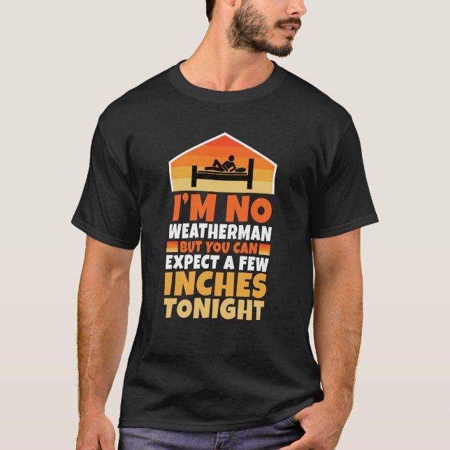 Ich bin kein Wetter, aber man kann ein paar Zentim T-Shirt (Vorderseite)