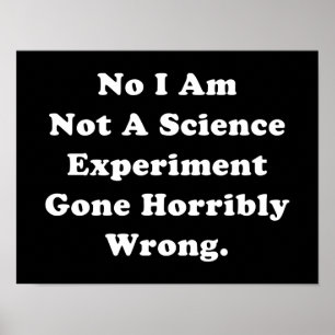 Ich bin kein wissenschaftliches Experiment, das sc Poster