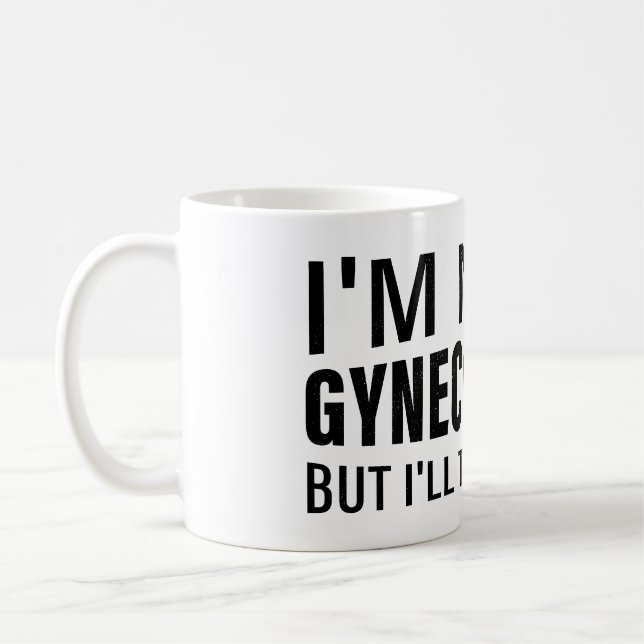 Ich bin keine Gynäkologin Meme lustiges Sprichwort Kaffeetasse (Links)