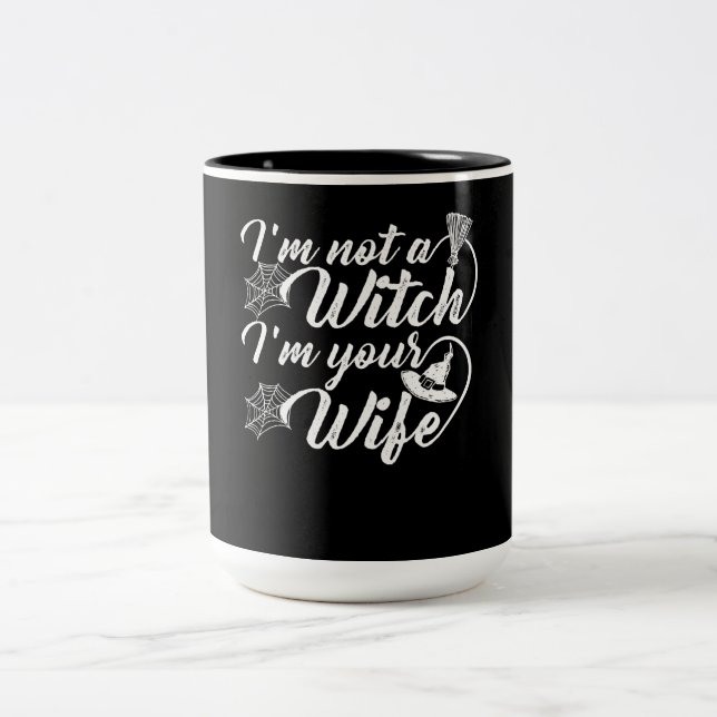 Ich bin keine Hexe im Ehefrau Funny Geschenk Zweifarbige Tasse (Mittel)