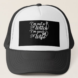 Ich bin keine Hexe in deiner Ehefrau Funny Gift Truckerkappe