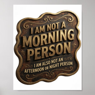 ICH BIN KEINE MORGENPERSÖNLICHKEIT ICH BIN AUCH KE POSTER