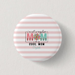 Ich bin keine normale Mama Pinke Streifen  Button