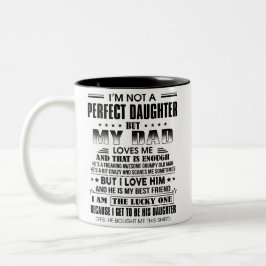 Ich bin keine perfekte Tochter, aber mein Vater Zweifarbige Tasse