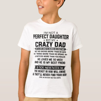 Ich bin keine perfekte Tochter, aber mein verrückt T-Shirt