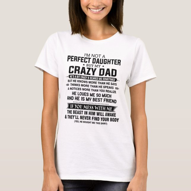 Ich bin keine perfekte Tochter, aber meine verrück T-Shirt (Vorderseite)