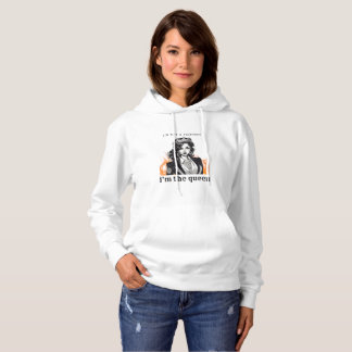 Ich bin keine Prinzessin, ich bin die QUEEN Hoodie
