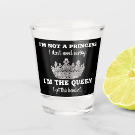 Ich bin keine Prinzessin, ich bin ein Queen Crown Schnapsglas