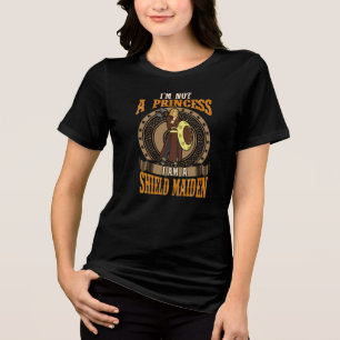 Ich bin keine Prinzessin, ich bin ein Schildmädche Tri-Blend Shirt