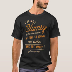 Ich bin keine unbeholfenen Redewendungen sakastisc T-Shirt