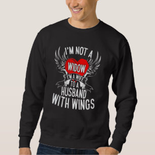 Ich bin keine Witwe, ich bin eine Ehefrau eines Ma Sweatshirt