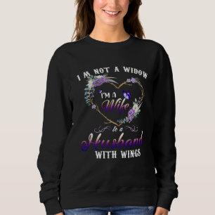 Ich bin keine Witwe, ich bin eine Ehefrau eines Ma Sweatshirt
