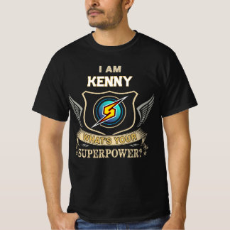 Ich bin KENNY Was ist deine Superkraft T-Shirt