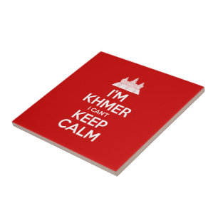 Ich bin Khmer, ich kann nicht Calm Behalten Fliese