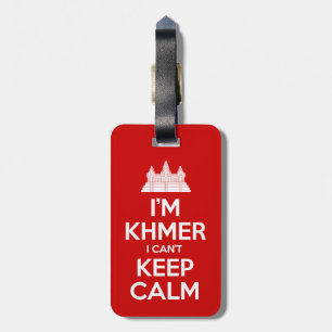 Ich bin Khmer, ich kann nicht Calm Behalten Gepäckanhänger