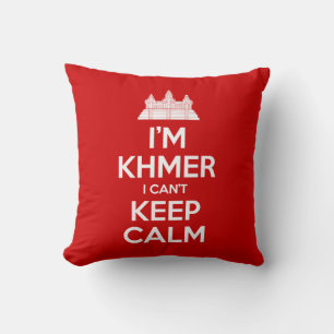 Ich bin Khmer, ich kann nicht Calm Behalten Kissen